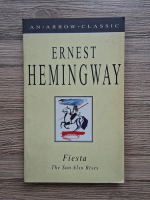 Ernest Hemingway - Fiesta. The sun also rises