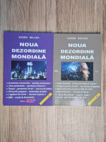 Eugen Delcea - Noua dezordine mondiala (2 volume)