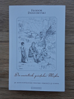 F. M. Dostoievski - Din amintirile printului Miskin si alte povestiri pentru parinti si copii