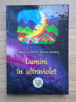 Florian Laurentiu Stoica - Lumini in ultraviolet