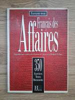 Francais des affaires. 350 exercices, textes, documents