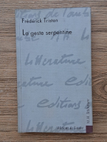 Frederick Tristan - La geste serpentine