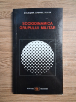 Gabriel Dulea - Sociodinamica grupului militar