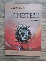 Gabriela Banu - Sinestezii