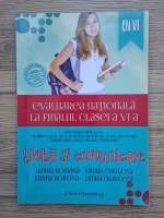 Geanina Cotoi, Anca Marcela Gradinaru - Limba si comunicare. Limba romana-limba engleza, limba romana-limba franceza. Evaluarea Nationala la finalul clasei a VI-a 