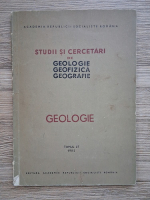 Geologie. Studii si cercetari de Geologie, Geofizica, Geografie (tomul 27)
