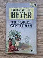 Georgette Heyer - The quiet gentleman
