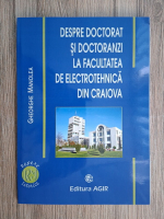 Gheorghe Manolea - Despre doctorat si doctoranzi la Facultatea de Electrotehnica din Craiova