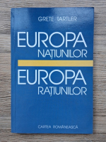 Grete Tartler - Europa natiunilor. Europa ratiunilor