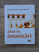 H. Hof, G. Geginat - Ghid de imunizari