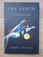 Hubert Krivine - The Earth. From myths to knowledge