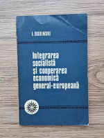 I. Dudinski - Integrarea socialista si cooperarea economica general-europeana