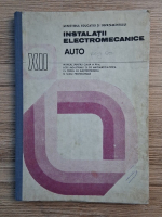 Instalatii electromecanice auto. Manual pentru clasa a XII-a, licee industriale si de matematica-fizica cu profil electrotehnica si scoli profesionale