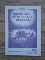 Ioan Vintila Fintis - Amintiri de pe malul celalalt