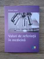 Jakob Michael - Valori de referinta in medicina