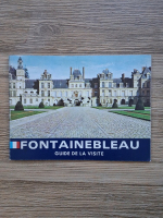Jean Pierre Samoyault - Fontainebleau. Guide de la visite