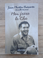 Juan Martin Guevara - Mon frere le Che