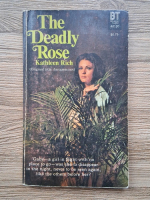 Kathleen Rich - The deadly rose
