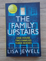 Lisa Jewell - The family upstairs. One house, two families, three bodies