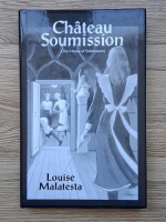 Louise Malatesta - Chateau Soumission