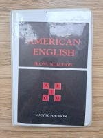 Lucy M. Fourson - American english. Pronunciation (o carte si 4 casete)