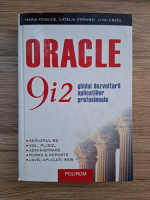 Marin Fotache, Catalin Strimbei - Oracle 9i2. Ghidul dezvoltarii aplicatiilor profesionale