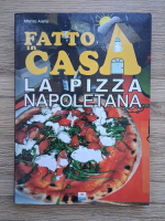 Marisa Aiello - Fatto in casa. La pizza Napoletana