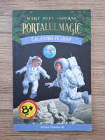 Mary Pope Osbourne - Portalul magic. Calatorie pe luna