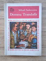 Mihail Sadoveanu - Domnul Trandafir