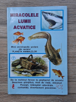 Miracolele lumii acvatice. Mica enciclopedie scolara din serialul Planeta animalelor
