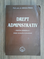 Mircea Preda - Drept administrativ. Partea generala