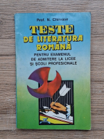 N. Chirvase - Teste de literatura romana pentru examenul de admitere la licee si scoli profesionale