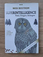 Nick Bostrom - Superintelligence. Paths, dangers, strategies