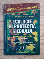Nicolae Galdean, Gabriela Staicu - Ecologie si protectia medului. Manual pentru clasa a XI-a