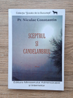 Niculae Constantin - Sceptrul si candelabrul