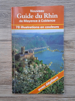 Nouveau Guide du Rhin de Mayence a Coblence. 78 illustrations en couleurs