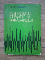 Octavia Bogdan - Potentialul climatic al Baraganului