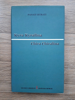 Anticariat: Panait Istrati - Chira Chiralina (editie bilingva)