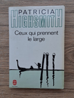 Patricia Highsmith - Ceax qui prennent le large