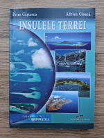 Petre Gastescu, Adrian Cioaca - Insulele Terrei