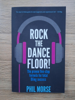 Anticariat: Phil Morse - Rock the dance floor