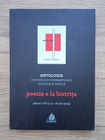 Poezia e la Bistrita. Antologia Festivalului International de Poezie si Muzica, editia a XV-a, 13-16 iulie 2023