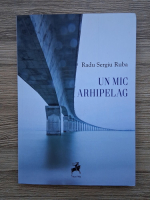 Radu Sergiu Ruba - Un mic arhipelag