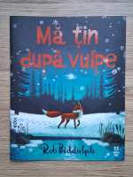 Rob Biddulph - Ma tin dupa vulpe