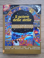 Saffi Crawford - Il potere delle stele. Tutto quello che la vostra data di nascita puo rivelare