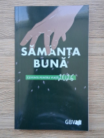 Samanta buna. Cuvinte pentru viata 2026