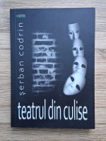 Serban Codrin - Teatrul din culise