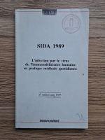 SIDA 1989. L'infection par le virus de l'immunodeficience humaine en pratique medicale quotidienne
