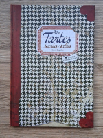 Sonia Ezgulian - Mes tartes. Sucrees/salees