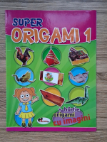 Super origami (volumul 1)